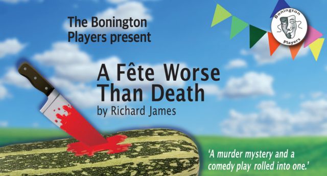 A marrow with a bloodied knife in it. The Bonington Players present A Fete Worse Than Death by Richard James
